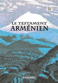 G.H. Guarch - Le testament arménien.