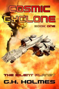 Cosmic Cyclone: The Silent Planet - A Space Opera