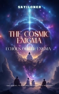 G.H.K.Dinith Rukantha - The Cosmic Enigma: Echoes of the Enigma - The Cosmic Enigma, #2.