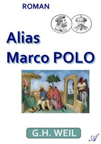 G.H. Weil - Alias Marco Polo.