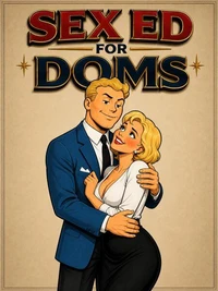 Sex Ed For Doms