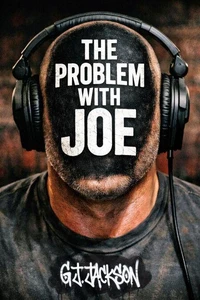 The Problem With Joe