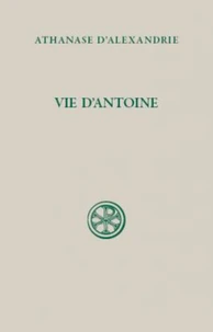 Athanase d'Alexandrie: Vie d'Antoine