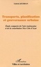 G Jourdan - Transports, planification et gouvernance urbaine : étude comparée de l'aire toulousaine et de la conurbation Nice Côte d'Azur.