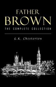 Ebooks français téléchargement gratuit pdf Father Brown Complete Murder Mysteries: The Innocence of Father Brown, The Wisdom of Father Brown, The Donnington Affair… in French