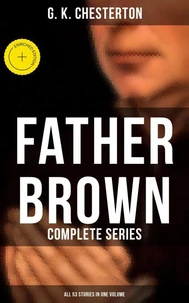 Father Brown: Complete Series (All 53 Stories in One Volume)