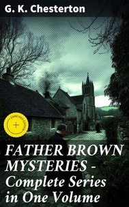 FATHER BROWN MYSTERIES - Complete Series in One Volume