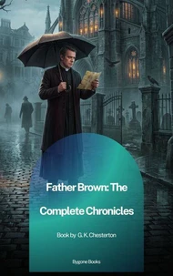 Father Brown: The Complete Chronicles