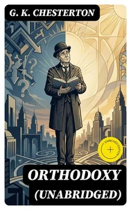 Orthodoxy (Unabridged)