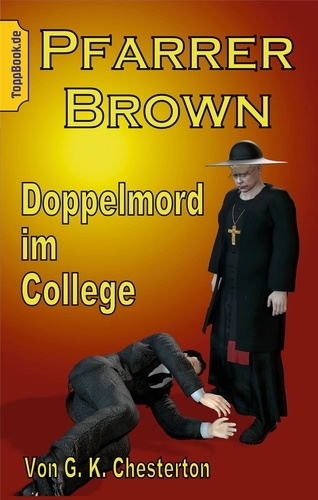 Pfarrer Brown -  Doppelmord im College. Eine neu übersetzte Father Brown Story VI
