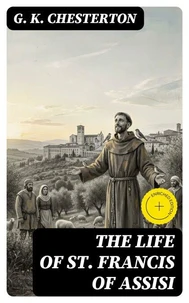 The Life of St. Francis of Assisi
