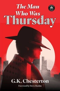 The Man Who Was Thursday: with Foreword by Steve Ruskin