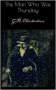 G.k. Chesterton - The Man Who Was Thursday.
