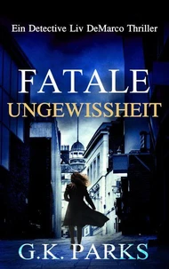 Fatale Ungewissheit