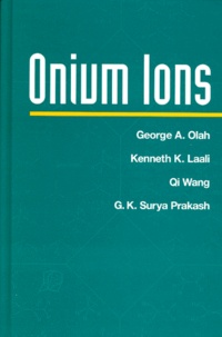 G-K Surya Prakash et George-A Olah - Onium Ions.