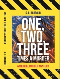  G.L. Barbour - One, Two, Three Times a Murder - Ron Looney Mystery Series, #2.