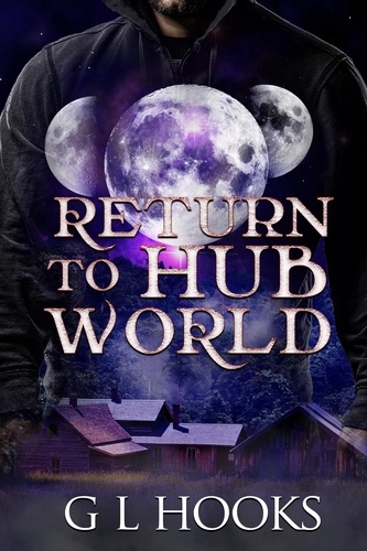  G L Hooks - Return to Hub World - Hub World, #1.