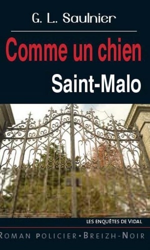 G. L. Saulnier - Comme un chien - Saint-Malo.
