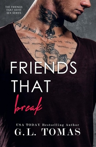  G.L. Tomas - Friends That Break - Friends That Have Sex, #2.5.