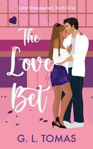  G.L. Tomas - The Love Bet - Love Unexpected, #1.