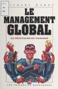 G Labat - Le management global ou Le décathlon du manager.