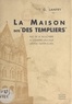 G. Lanfry - La maison dite "des Templiers" - Rue de la Boucherie, à Caudebec-en-Caux (Seine inférieure).