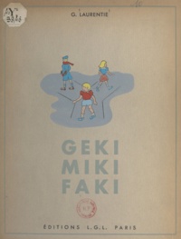 G. Laurentie - Geki, Miki, Faki.