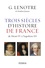 Trois siècles d'histoire de France de Henri IV à Napoléon