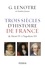 Trois siècles d'histoire de France de Henri IV à Napoléon