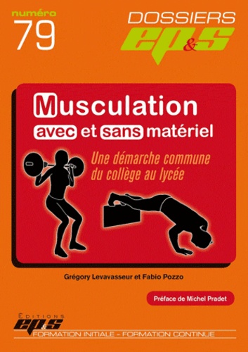 G Levavasseur et F Pozzo - la musculation avec et sans matériel.