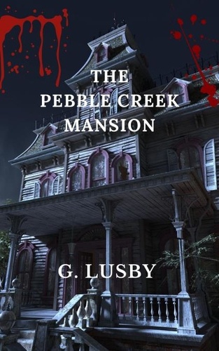  G Lusby - The Pebble Creek Mansion.