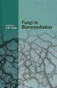 G-M Gadd - Fungi In Bioremediation.