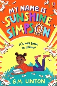 G. M. Linton - My Name is Sunshine Simpson.