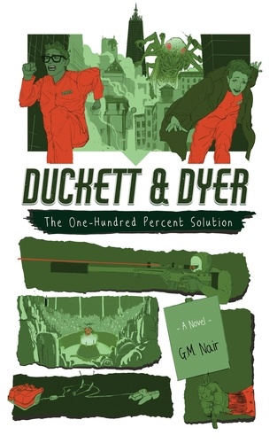  G.M. Nair - The One-Hundred Percent Solution - Duckett &amp; Dyer: Dicks For Hire, #2.