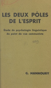G. Mannoury - Les deux pôles de l'esprit - Étude de psychologie linguistique du point de vue communiste.