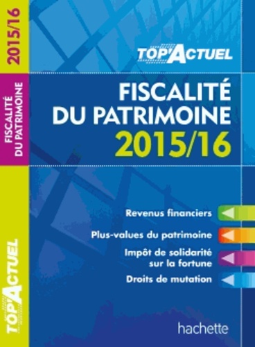 Fiscalité du patrimoine  Edition 2015-2016