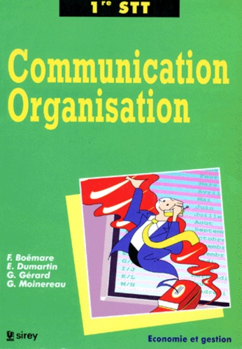 G Moinereau et G Gérard - Communication, organisation - 1re STT.