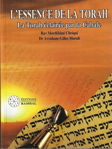 G.morali m.chriqui & - L'essence de la Torah - La Torah éclairée par la kabbale.