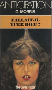 Fallait-il tuer Dieu ?