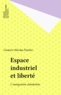 G-N Fischer - Espace industriel et liberté - L'autogestion clandestine.