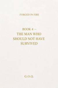 The Man Who Should Not Have Survived
