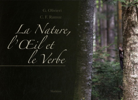 G Olivieri et Charles-Ferdinand Ramuz - La Nature, l'Oeil et le Verbe.