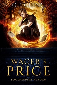  G. P. Ching - Wager's Price - Soulkeepers Reborn, #1.