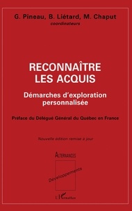 G Pineau et M Chaput - Reconnaitre Les Acquis. Demarches D'Exploration Personnalisee, Edition Remise A Jour.
