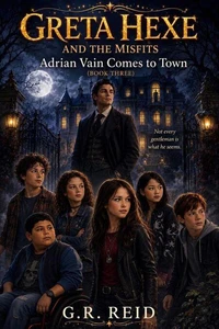 Greta Hexe & The Misfits: Adrian Vain comes to town