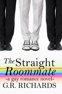 The Straight Roommate: A Gay Romance Novel