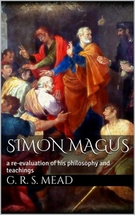 G. R. S. Mead - Simon Magus.