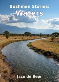 Bushmen Stories: Waters