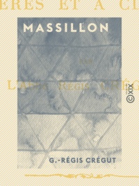 G.-Régis Crégut - Massillon - Visite à Hyères et à Clermont.