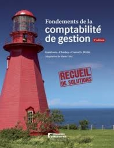 G. Richard Chesley et Ray F. Carroll - Fondements de la comptabilité de gestion - Recueil de solutions.